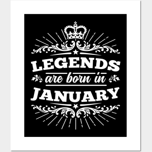 Legends Are Born In January Posters and Art